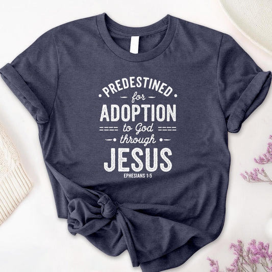 Predestined for Adoption 2 Tee
