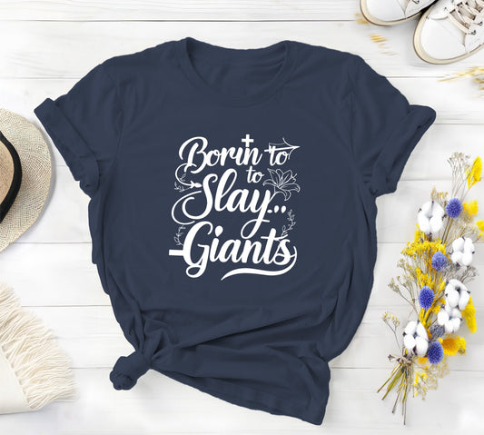 Born to Slay Giants