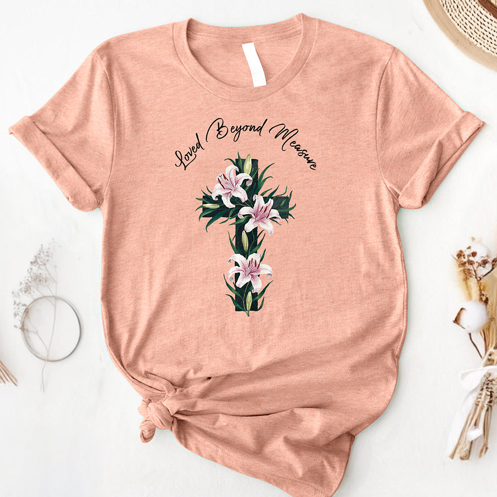 Loved Beyond Measure Tee