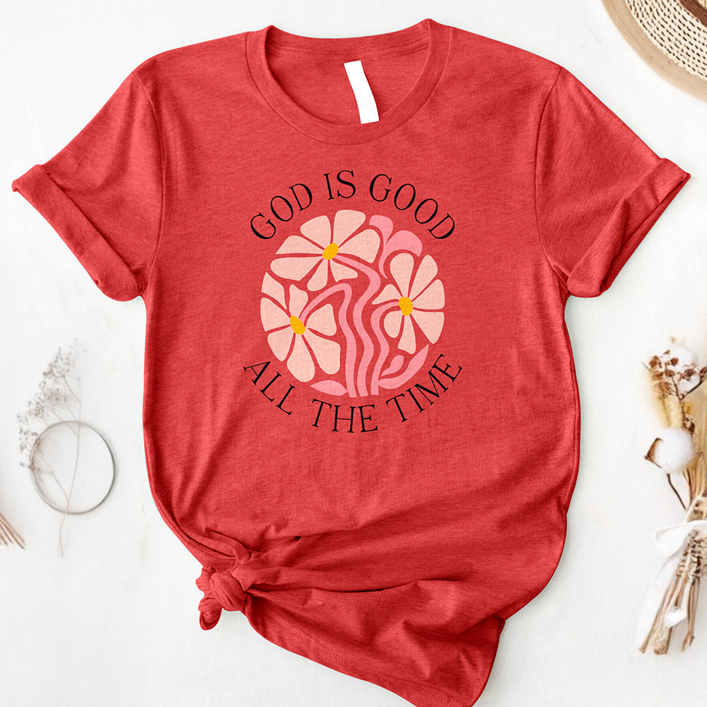 God Is Good All The Time Tee