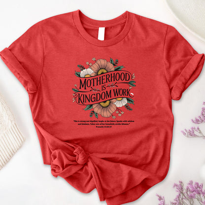 Motherhood is Kingdom Work Tee