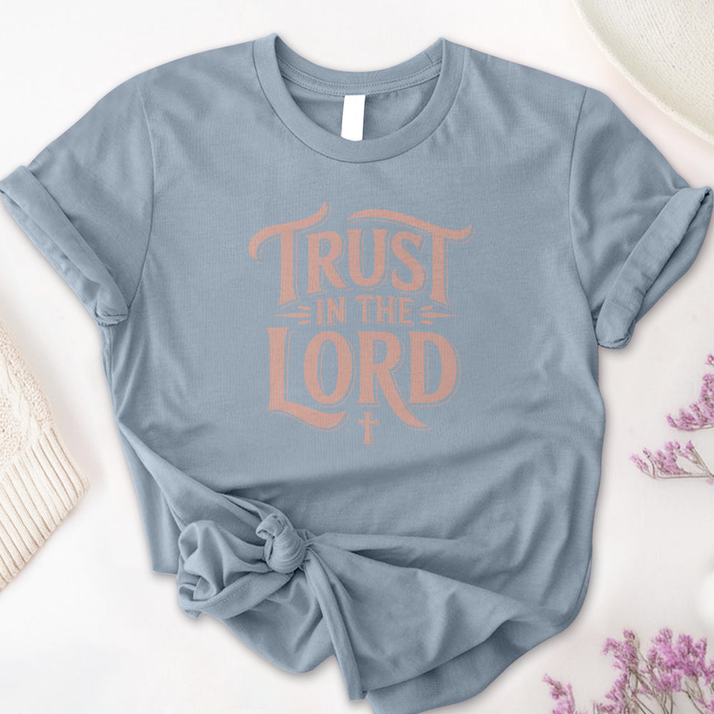 Trust In The Lord Tee
