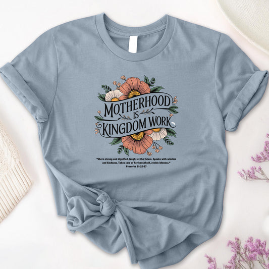 Motherhood is Kingdom Work Tee