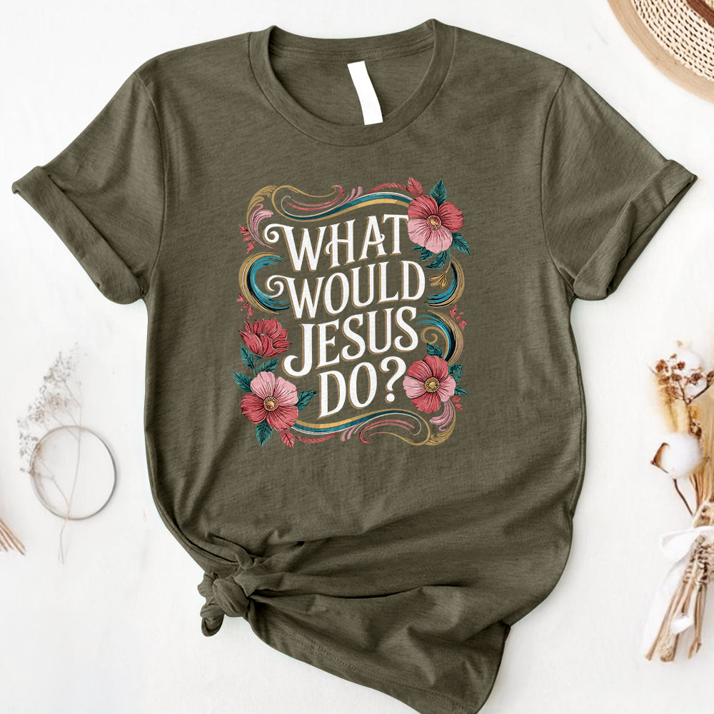 What Would Jesus Do Tee