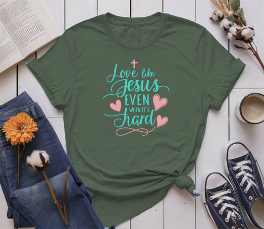 Love Like Jesus, Even When It’s Hard