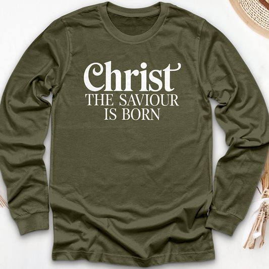Christ the Saviour is Born Long Sleeve Tee