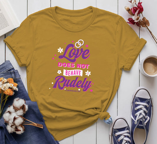 Love does not behave rudely