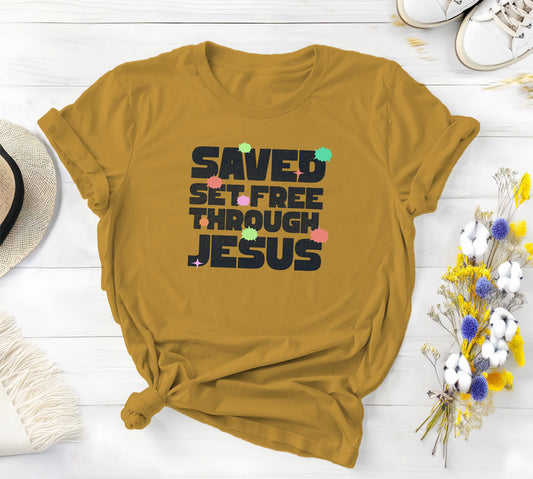 Saved. Set Free trough Jesus