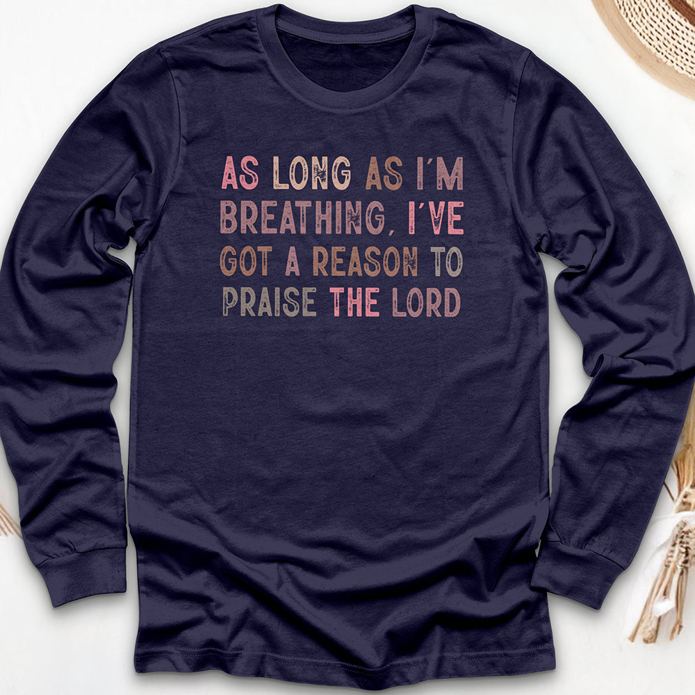 As Long as I’m Long Sleeve Tee