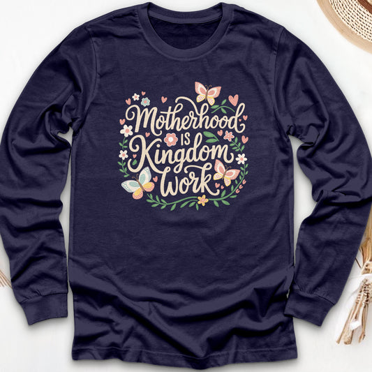 Motherhood is Kingdom Work Long Sleeve Tee