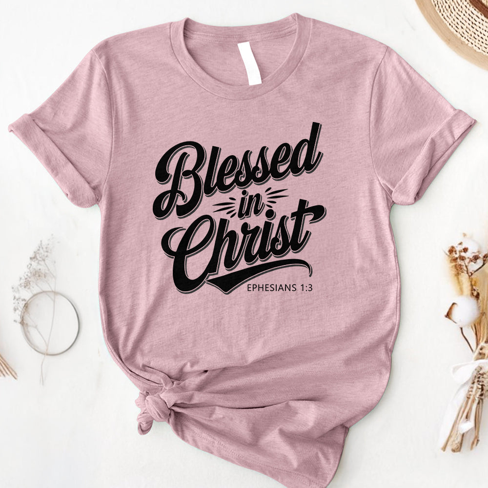 Blessed In Christ Tee - Second Edition