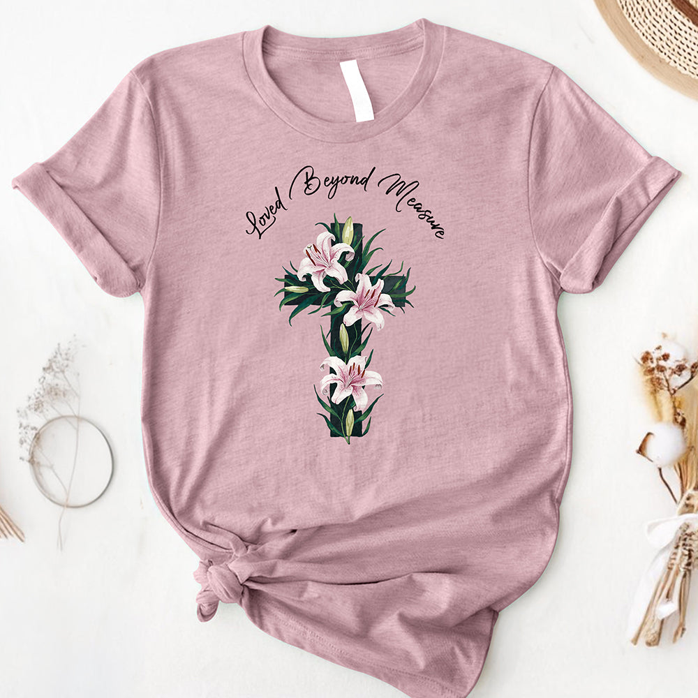 Loved Beyond Measure Tee
