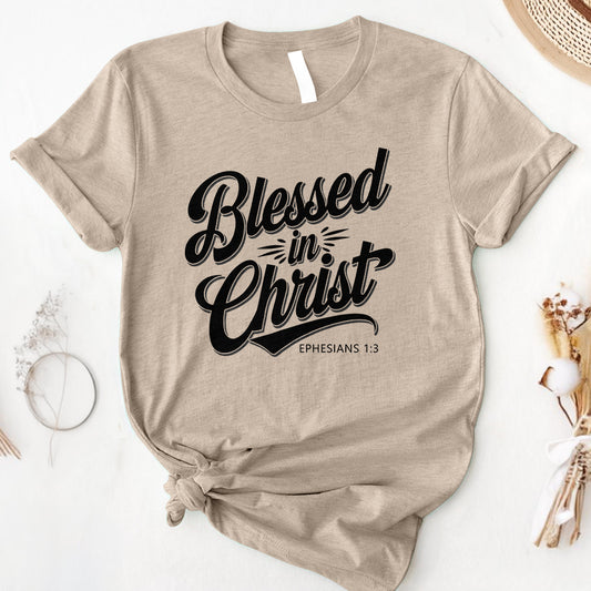 Blessed In Christ Tee - Second Edition