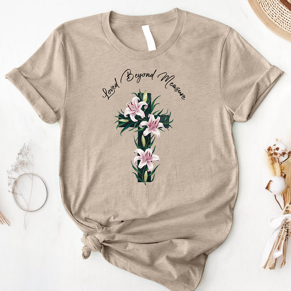 Loved Beyond Measure Tee