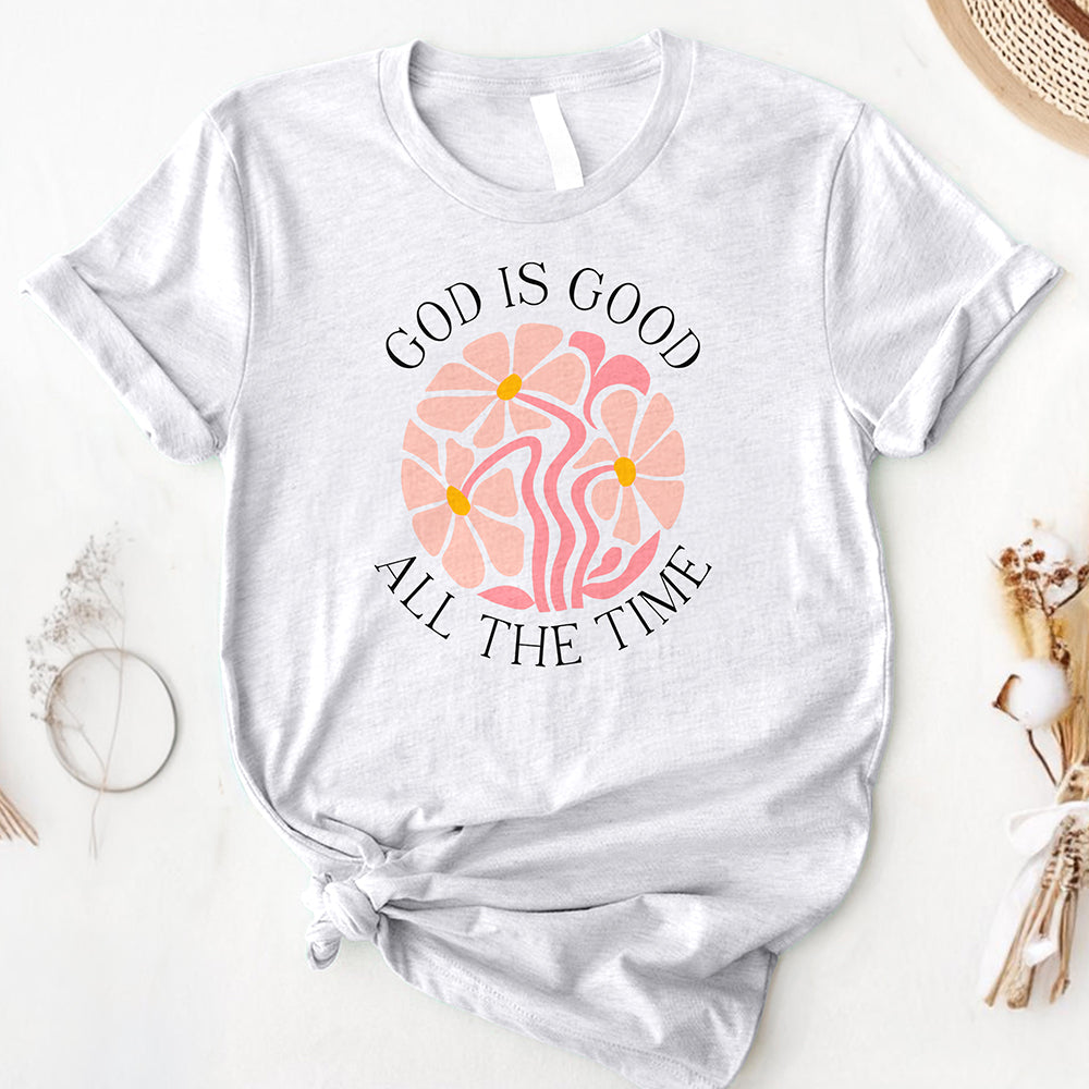 God Is Good All The Time Tee