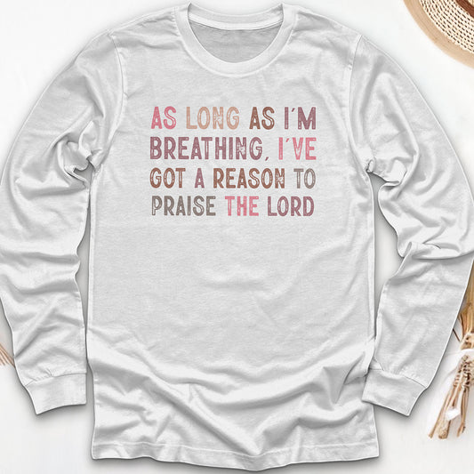 As Long as I’m Long Sleeve Tee