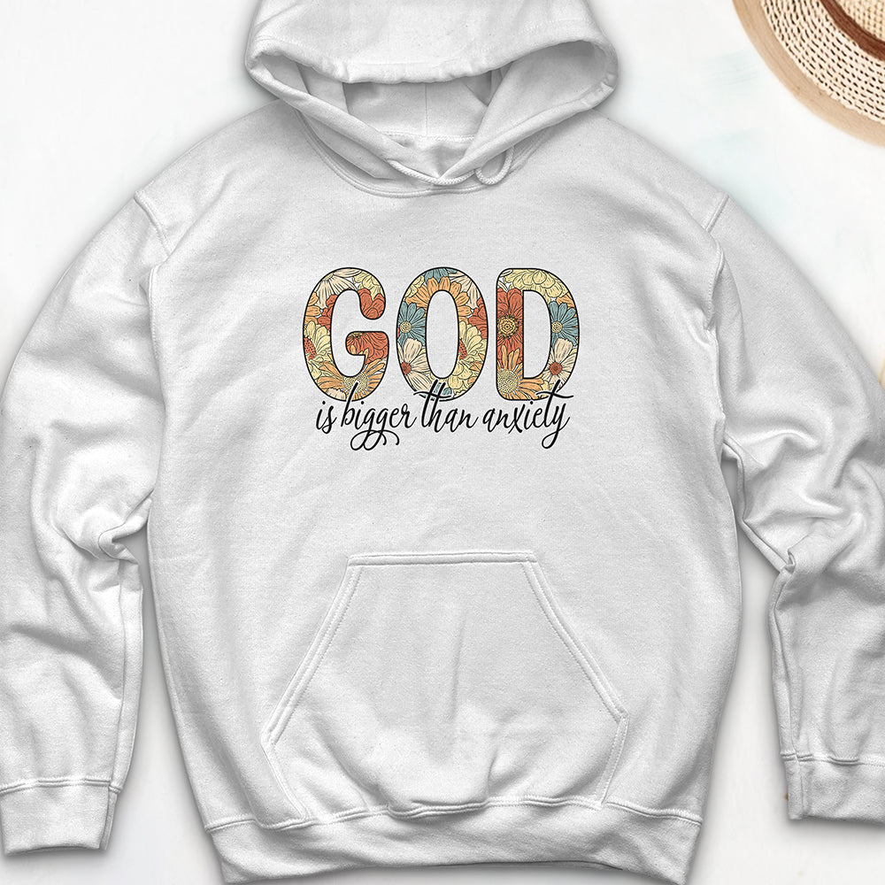 God is Bigger than Anxiety Hooded Sweatshirt