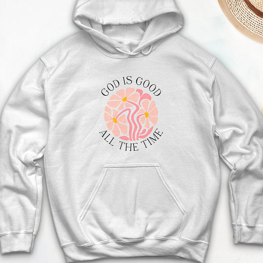 God Is Good All The Time Hooded Sweatshirt
