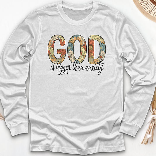 God is Bigger than Anxiety Long Sleeve Tee