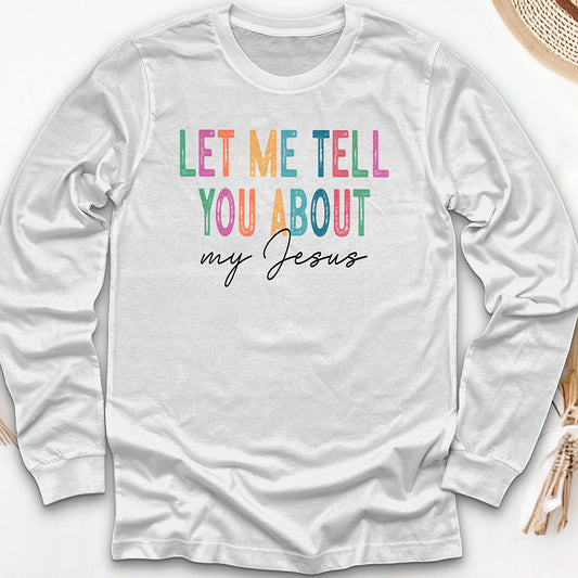 My Jesus Story Long Sleeve Tee