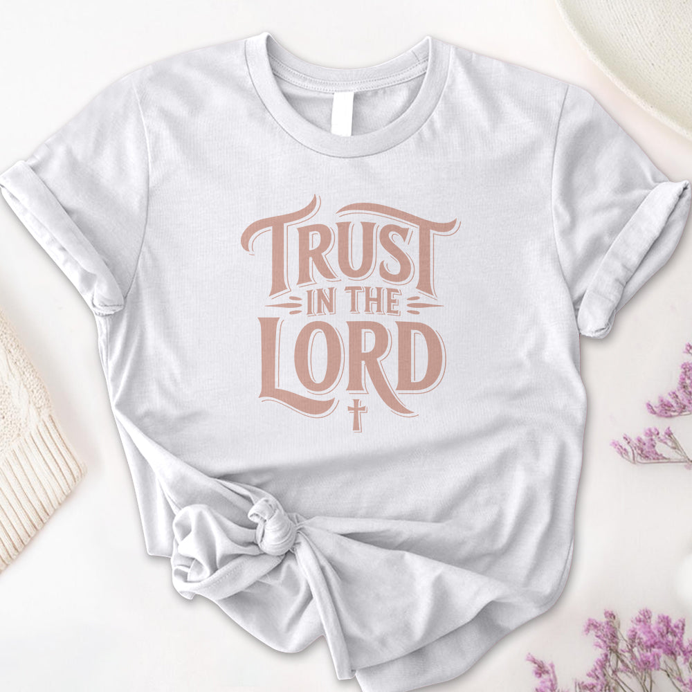 Trust In The Lord Tee