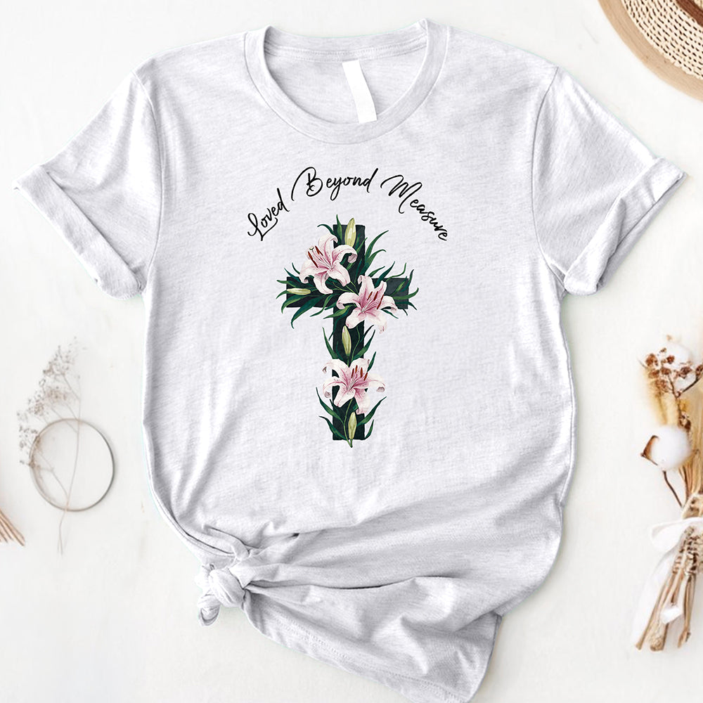 Loved Beyond Measure Tee