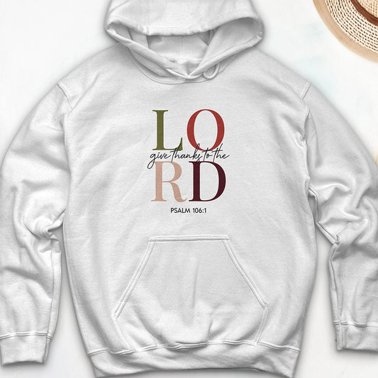 Give Thanks to the Lord Hooded Sweatshirt