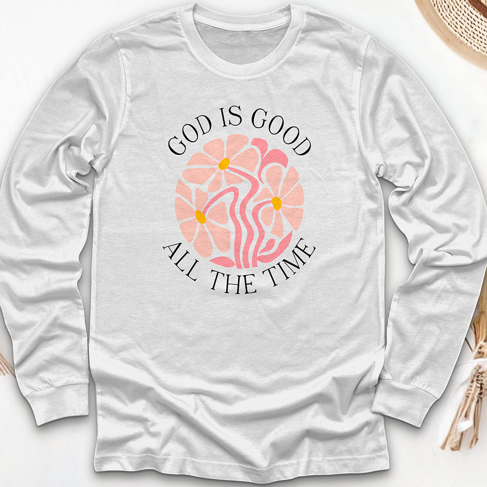 God Is Good All The Time Long Sleeve Tee